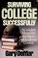 Cover of: Surviving college successfully