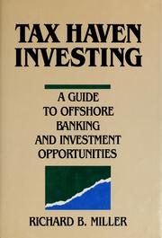 Cover of: Tax haven investing: a guide to offshore banking and investment opportunities