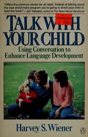 Cover of: Talk with your child by Harvey S. Wiener