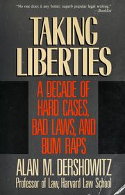 Cover of: Taking liberties: a decade of hard cases, bad laws, and bum raps