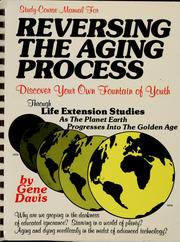 Cover of: Reversing the aging process by Gene Davis