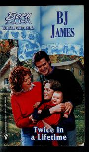 Cover of: Twice in a lifetime by BJ James