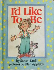 Cover of: I'd like to be by Steven Kroll