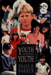 Cover of: Youth leading youth by Shane R. Barker