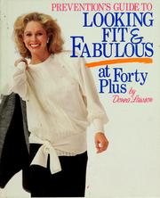 Cover of: Prevention's guide to looking fit & fabulous at forty-plus by Donna Lawson