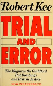 Cover of: Trial and error: the Maguires, the Guildford pub bombings and British justice