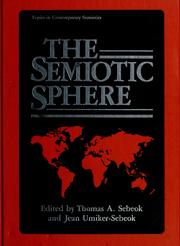 Cover of: The Semiotic sphere by edited by Thomas A. Sebeok and Jean Umiker-Sebeok.