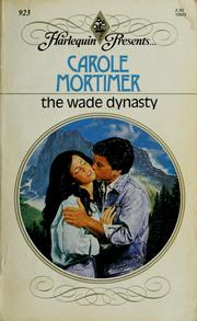Cover of: The Wade Dynasty by Carole Mortimer
