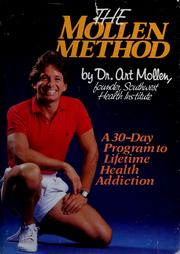 Cover of: The Mollen method: a 30-day program to lifetime health addiction