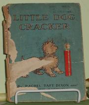 Cover of: Little dog, Cracker by Rachel Taft Dixon