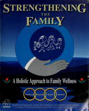 Cover of: Strengthening the family by Xueqin Grace Ma
