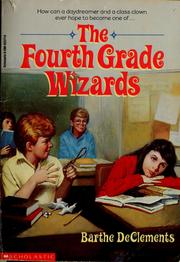 Cover of: The fourth grade wizards by Barthe DeClements
