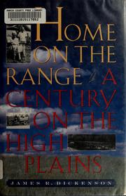 Cover of: Home on the range by James R. Dickenson