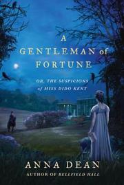 Cover of: A gentleman of fortune : or the suspicions of Miss Dido Kent / Anna Dean.