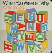 Cover of: When you were a baby by Ann Jonas