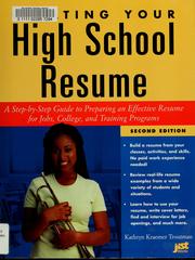 Cover of: Creating your high school resume: a step-by-step guide to preparing an effective resume for jobs, college, and training programs