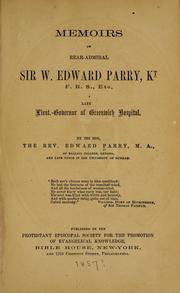 Cover of: Memoirs of Rear-Admiral Sir W. Edward Parry, Kt, F.R.S., etc.