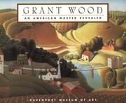 Cover of: Grant Wood: an American master revealed