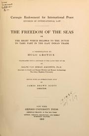 Cover of: The freedom of the seas; or, The right which belongs to the Dutch to take part in the East Indian trade by Hugo Grotius