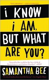 Cover of: I Know I Am, But What Are You?