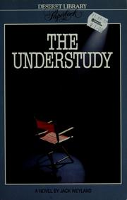 Cover of: The understudy by Jack Weyland