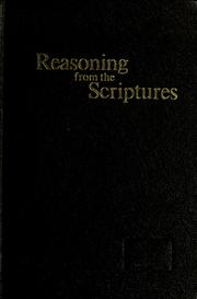 Reasoning from the Scriptures. by International Bible Students Association