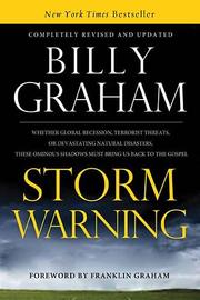 Cover of: Storm Warning : Whether global recession, terrorist threats, or devastating natural disasters, these ominous shadows must bring us back to the Gospel