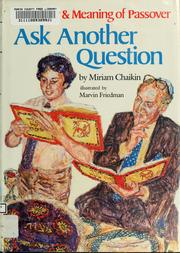 Cover of: Ask another question: the story & meaning of Passover