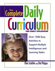 Cover of: The Complete Daily Curriculum for Early Childhood by Pamela Byrne Schiller, Pat Phipps