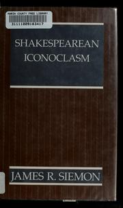 Cover of: Shakespearean iconoclasm by James R. Siemon