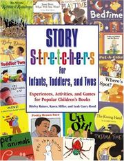 Cover of: Story Stretchers for Infants, Toddlers, and Twos: Experiences, Activities, and Games for Popular Children's Books (Story S-t-r-e-t-c-h-e-r-s)