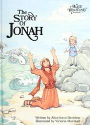 Cover of: The Story of Jonah (An Alice in Bibleland Storybook) by Alice Joyce Davidson, Alice Joyce Davidson, Victoria Marshall