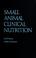 Cover of: Small animal clinical nutrition