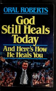 Cover of: God still heals today by Oral Roberts