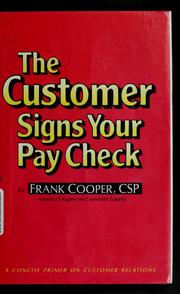 Cover of: The customer signs your pay check by Frank Cooper