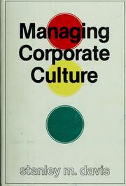 Cover of: Managing corporate culture by Stanley M. Davis