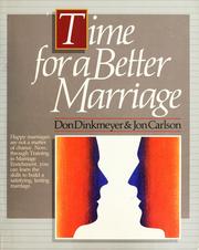 Cover of: Time for a better marriage by Dinkmeyer, Don C.