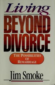 Cover of: Living beyond divorce by Jim Smoke