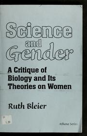 Cover of: Science and gender: a critique of biology and its theories on women
