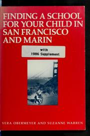 Cover of: Finding a school for your child in San Francisco and Marin by Vera Obermeyer