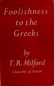 Cover of: Foolishness to the Greeks by T. R. Milford