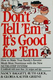 Cover of: Don't Tell 'Em It's Good for 'Em by Nancy Baggett