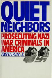 Cover of: Quiet neighbors: prosecuting Nazi war criminals in America