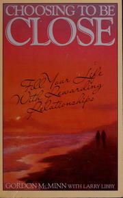 Cover of: Choosing to be close by Gordon McMinn