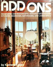 Cover of: Add-ons: imaginative and resourceful designs for expanding kitchens, bedrooms, bathrooms, and living space