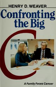 Cover of: Confronting the big C by Henry D. Weaver