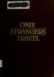 Cover of: Only strangers travel