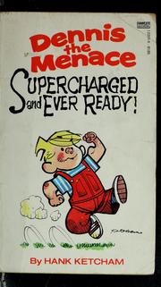 Cover of: Dennis the Menace, supercharged and ever ready!