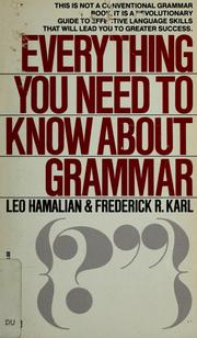 Cover of: Everything You Need to Know About Grammar by Leo Hamalian