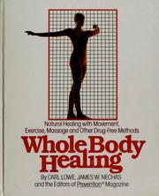 Cover of: Whole body healing by Carl Lowe